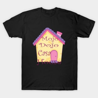 Mojo Dojo Casa House T-Shirt